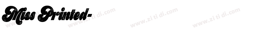 Miss Printed字体转换 Miss Printed字体转换